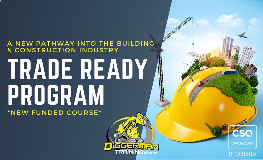 TRADE READY PROGRAM - our NEW & FUNDED course providing a pathway into the Building & Construction industry